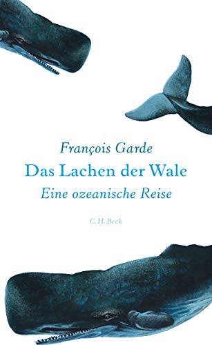 Das Lachen der Wale: Eine ozeanische Reise