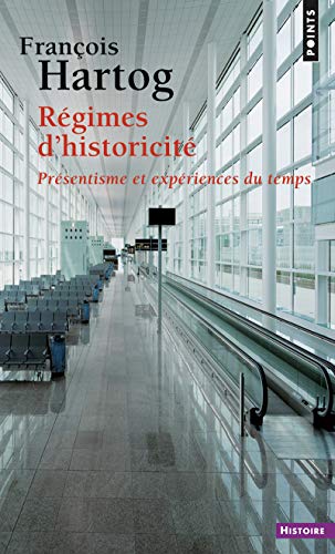 Régimes d'historicité: Présentisme et expériences du temps von Points