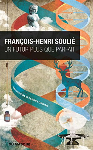 Un futur plus que parfait : Tome 2: Une aventure de Skander Corsaro