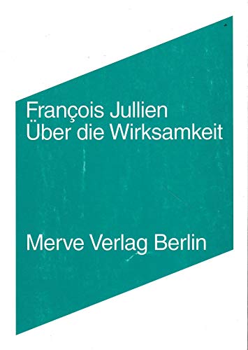 Über die Wirksamkeit (Internationaler Merve Diskurs: Perspektiven der Technokultur)