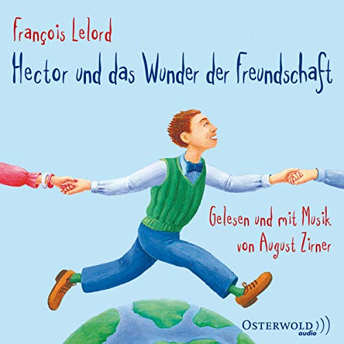 Hector und das Wunder der Freundschaft: 4 CDs (Hectors Abenteuer, Band 5) von Osterwoldaudio