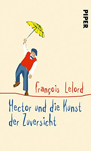 Hector und die Kunst der Zuversicht (Hectors Abenteuer 8)