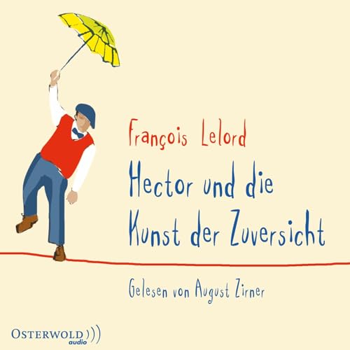 Hector und die Kunst der Zuversicht (Hectors Abenteuer 8): 5 CDs