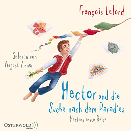 Hector und die Suche nach dem Paradies: Hectors erste Reise: 6 CDs (Hectors Abenteuer, Band 7) von OSTERWOLDaudio