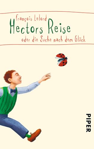 Hectors Reise (Hectors Abenteuer 1): oder die Suche nach dem Glück | Der inspirierende Bestseller über den Sinn des Lebens Hectors Reise (Hectors Abenteuer 1): oder die Suche nach dem Glück | Der inspirierende Bestseller über den Sinn des Lebens