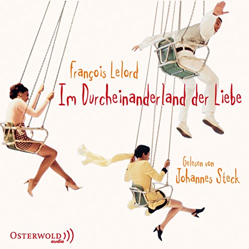 Im Durcheinanderland der Liebe: 5 CDs von Osterwoldaudio