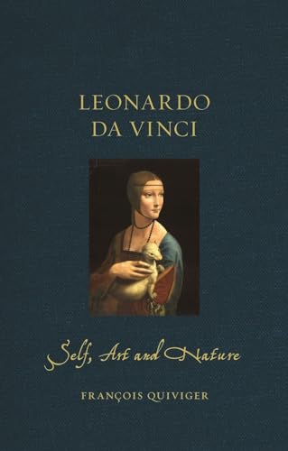 Leonardo Da Vinci: Self Art and Nature (Renaissance Lives)
