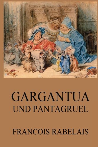 Gargantua und Pantagruel von Jazzybee Verlag
