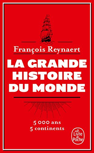 La grande Histoire du monde: 5000 ans d'Histoire sur 5 continents von Le Livre de Poche