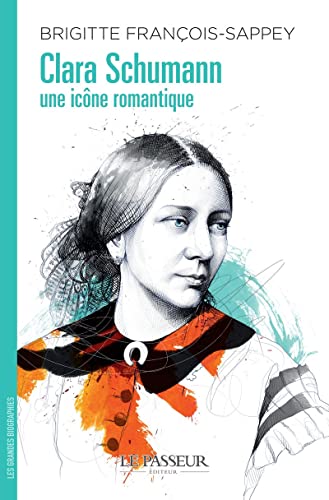 Clara Schumann, une icône romantique Clara Schumann, une icône romantique von LE PASSEUR