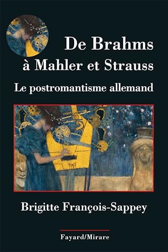 De Brahms à Mahler et Strauss: La musique post-romantique germanique von FAYARD