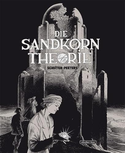 Die Sandkorntheorie Die Sandkorntheorie von Schreiber + Leser