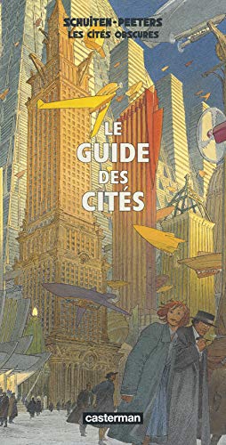 Les Cités obscures - Le Guide des cités Les Cités obscures - Le Guide des cités