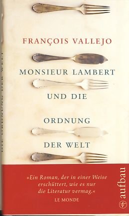 Monsieur Lambert und die Ordnung der Welt. Roman. von Berlin: Aufbau,