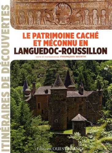 PATRIMOINE CACHE ET MECONNU EN LANGUEDOC-ROUSSILLON