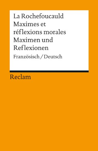 Maximes et réflexions morales / Maximen und Reflexionen: Französisch/Deutsch (Reclams Universal-Bibliothek) von Reclam Philipp Jun.