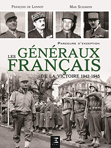 Les Generaux Francais De La Victoire 1944-1945 von ETAI