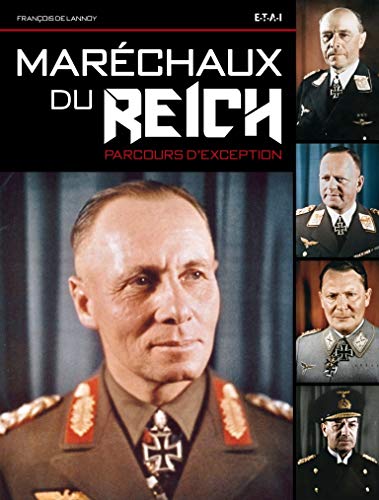 Marechaux Du Reich, Parcours D'Exception