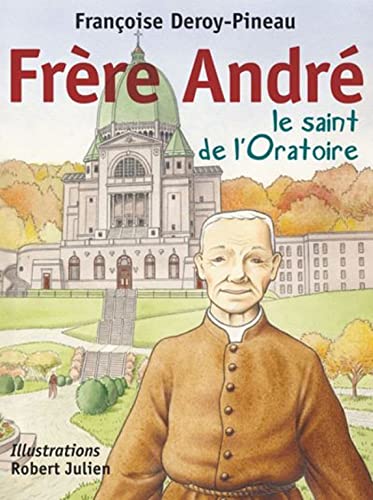 Frère André, le saint de l'Oratoire von MEDIASPAUL