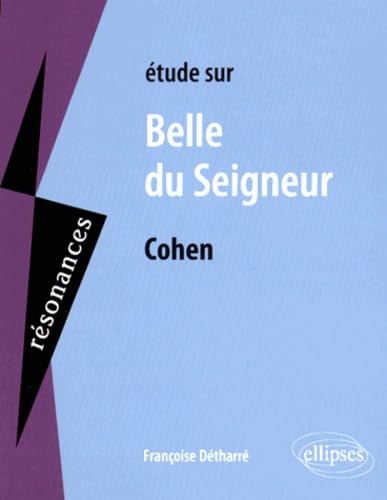 Cohen, Belle du Seigneur (Résonances) von ELLIPSES