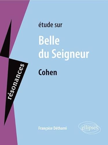 Cohen, Belle du Seigneur (Résonances) von ELLIPSES