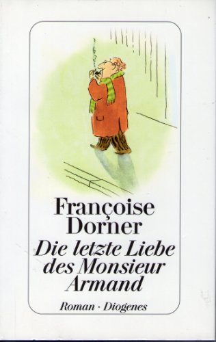 Die letzte Liebe des Monsieur Armand: Roman Die letzte Liebe des Monsieur Armand: Roman