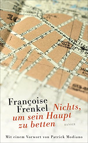 Nichts, um sein Haupt zu betten: Mit e. Vorw. v. Patrick Modiano