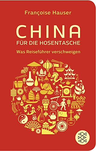 China für die Hosentasche: Was Reiseführer verschweigen
