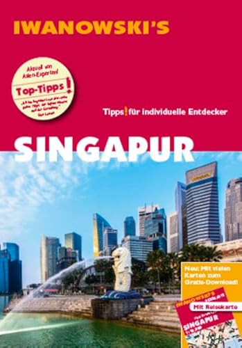 Singapur - Reiseführer von Iwanowski: Individualreiseführer mit Extra-Reisekarte und Karten-Download (Reisehandbuch)