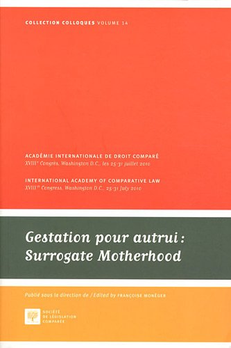 Gestation pour autrui : Surrogate Motherhood Gestation pour autrui : Surrogate Motherhood von Société de Législation Comparée