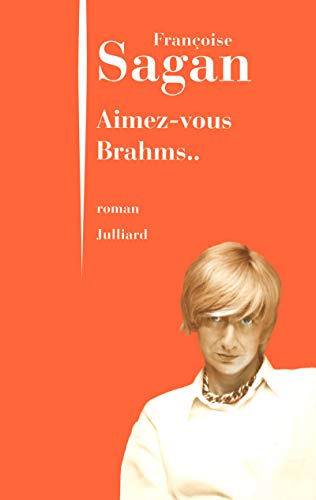 Aimez-vous Brahms von JULLIARD