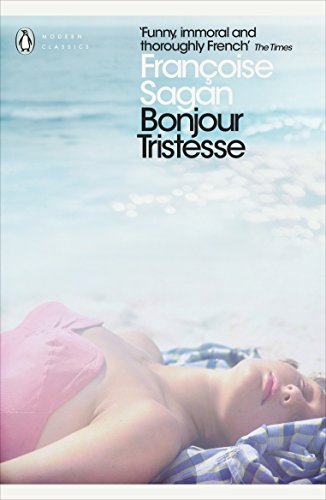 Bonjour Tristesse and A Certain Smile: Françoise Sagan (Penguin Modern Classics) von Penguin