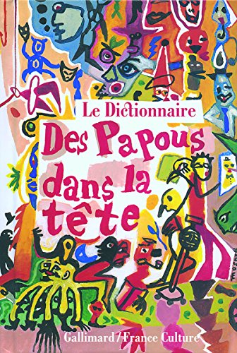 Le Dictionnaire des Papous dans la tête von Editions Gallimard