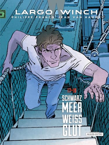 Largo Winch - Doppelband: 17 • 18 Schwarzmeer - Weißglut von Schreiber + Leser