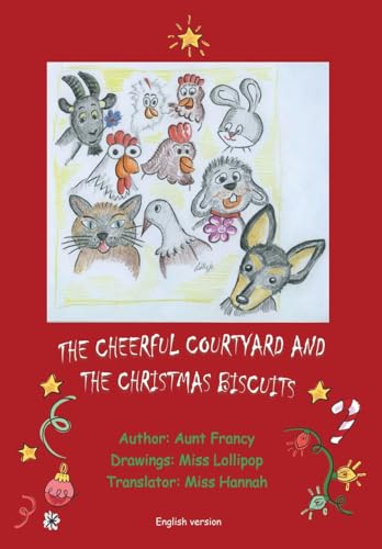 The Cheerful Courtyard and Christmast Biscuits von Youcanprint