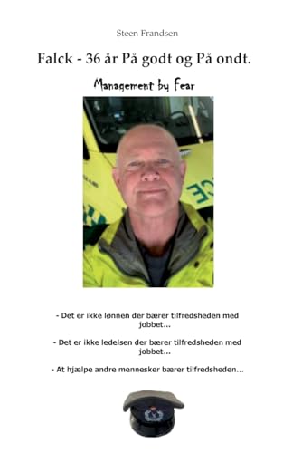 Falck - 36 år på godt og på ondt. Management by Fear Falck - 36 år på godt og på ondt. Management by Fear von BoD – Books on Demand – Dänemark