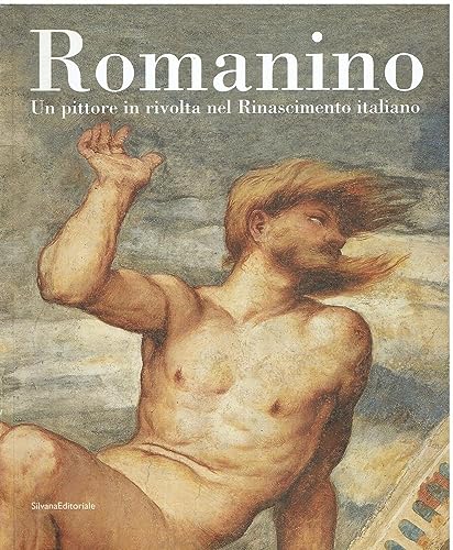 Romanino. Un pittore in rivolta nel Rinascimento italiano
