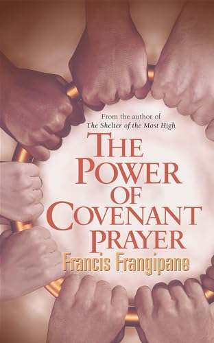 The Power of Covenant Prayer: Divine Antidote (Christian Living) von Charisma House