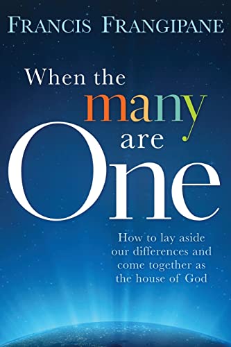 When the Many Are One: How to Lay Aside Our Differences and Come Together as the House of God von Charisma House