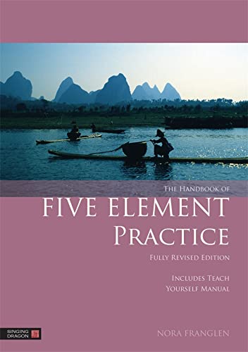 The Handbook of Five Element Practice (Five Element Acupuncture) von Singing Dragon