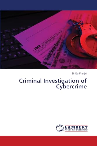 Criminal Investigation of Cybercrime: DE von LAP LAMBERT Academic Publishing