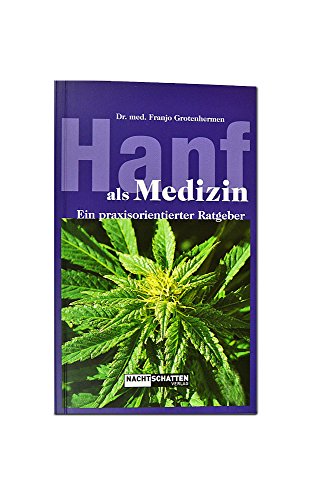 Hanf als Medizin: Ein praxisorientierter Ratgeber von Nachtschatten Verlag Ag