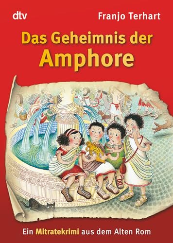 Das Geheimnis der Amphore: Ein Mitratekrimi aus dem Alten Rom