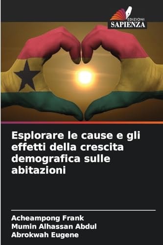 Esplorare le cause e gli effetti della crescita demografica sulle abitazioni Esplorare le cause e gli effetti della crescita demografica sulle abitazioni von Edizioni Sapienza