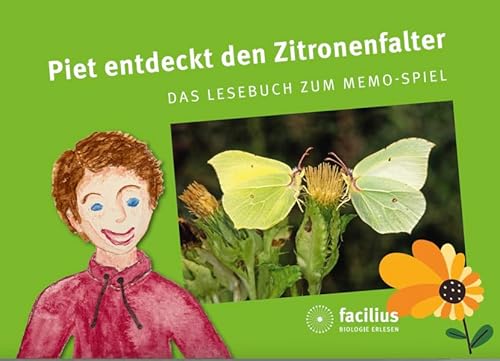 Piet entdeckt den Zitronenfalter: Das Lesebuch zum Memo-Spiel von facilius
