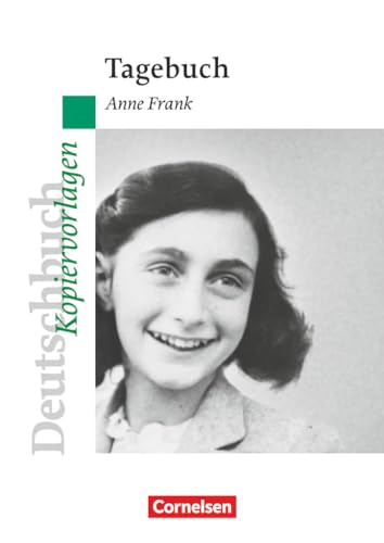 Deutschbuch Gymnasium - Ideen zur Jugendliteratur: Das Tagebuch der Anne Frank - Empfohlen für das 7./8. Schuljahr - Kopiervorlagen von Cornelsen Verlag