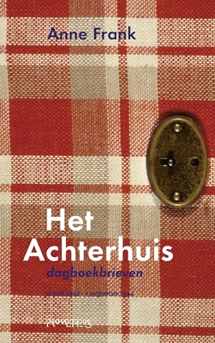 Het Achterhuis: dagboekbrieven 12 juni 1942-1 augustus 1944