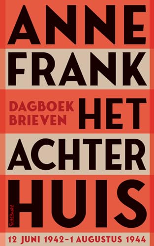 Het Achterhuis: dagboekbrieven 12 juni 1942-1 augustus 1944 Het Achterhuis: dagboekbrieven 12 juni 1942-1 augustus 1944 von Prometheus