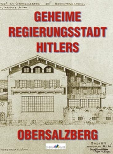 Geheime Regierungsstadt Hitlers - Obersalzberg von Plenk