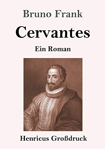 Cervantes (Großdruck): Ein Roman